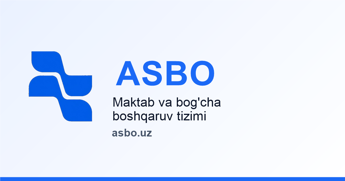 ASBO xususiy maktab boshqaruv tizimi — o'quvchilar, to'lovlar va davomat